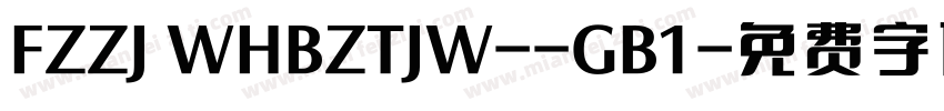 FZZJ WHBZTJW--GB1字体转换